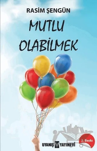Mutlu Olabilmek – Rasim Şengün – Uyanış Yayınevi kitap kapağı