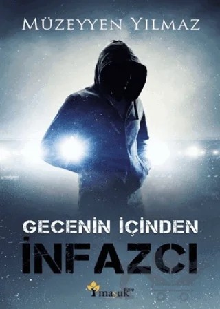 Gecenin İçinden İnfazcı – Müzeyyen Yılmaz – Maşuk Kitap kitap kapağı