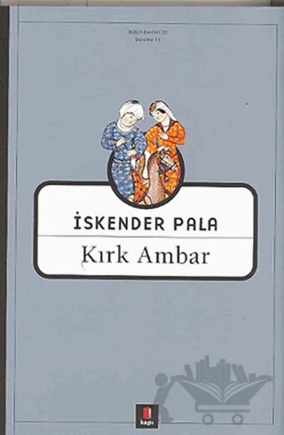 Kırk Ambar – İskender Pala – Kapı Yayınları kitap kapağı