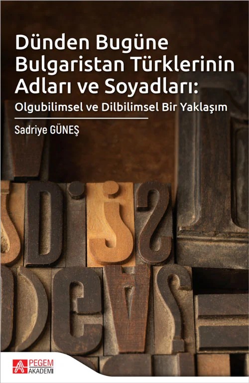 Dünden Bugüne Bulgaristan Türklerinin Adları ve Soyadları – Pegem Akademi Yayıncılık kitap kapağı