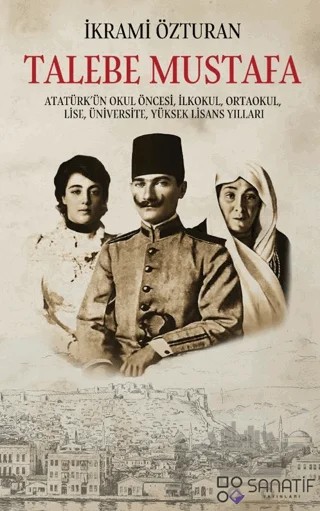 Talebe Mustafa – İkrami Özturan – Sanatif Yayınları kitap kapağı