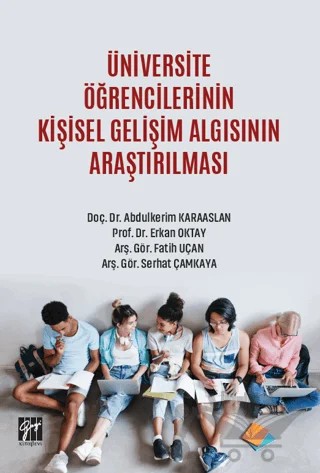 Üniversite Öğrencilerinin Kişisel Gelişim Algısının Araştırılması – Abdulkerim Karaaslan, Erkan Oktay, Fatih Uçan, Serhat Çamkaya – Gazi Kitabevi kitap kapağı
