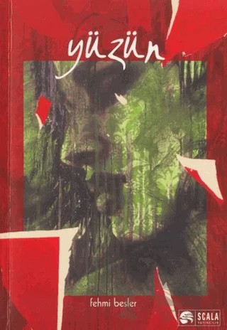Yüzün – Fehmi Besler – Scala Yayıncılık kitap kapağı