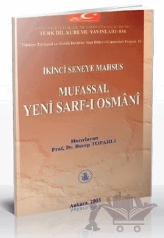 İkinci Seneye Mahsus Mufassal Yeni Sarf-ı Osmani – Recep Toparlı – Türk Dil Kurumu Yayınları kitap kapağı