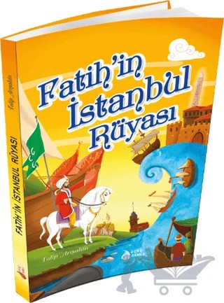 Fatih'in İstanbul Rüyası – Talip Arışahin – Genç Damla Yayınevi kitap kapağı