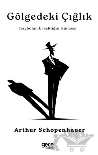 Gölgedeki Çığlık – Arthur Schopenhauer – Gece Kitaplığı kitap kapağı