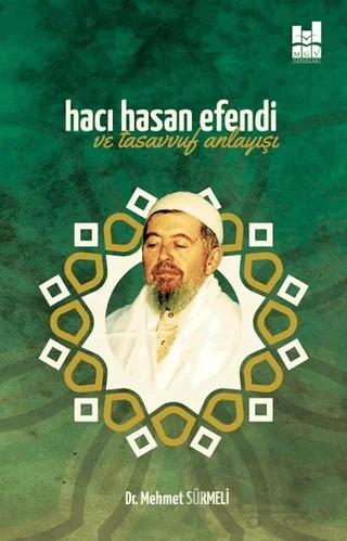 Hacı Hasan Efendi ve Tasavvuf Anlayışı – Mehmet Sürmeli – Mgv Yayınları kitap kapağı