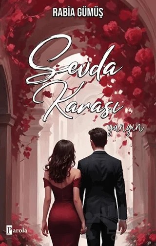Sevda Karası – Yangın – Rabia Gümüş – Parola Yayınları kitap kapağı