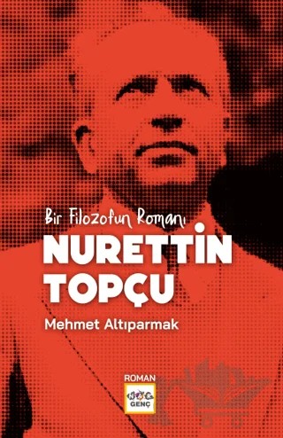 Bir Filozofun Romanı Nurettin Topçu – Mehmet Altıparmak – Nar Yayınları kitap kapağı