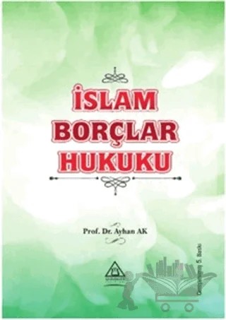 İslam Borçlar Hukuku – Ayhan Ak – Üniversite Yayınları kitap kapağı