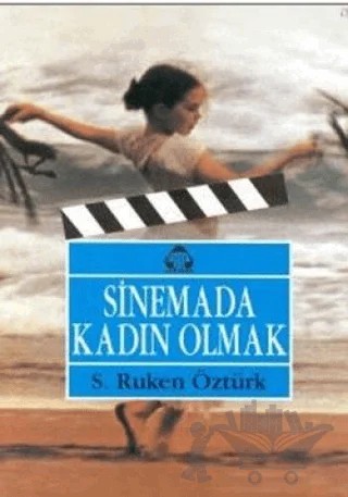 Sinemada Kadın Olmak – Semire Ruken Öztürk – Alan Yayıncılık kitap kapağı