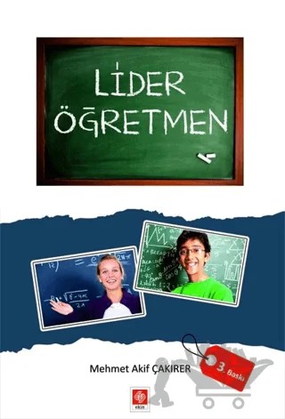 Lider Öğretmen – Mehmet Akif Çakırer – Ekin Basım Yayın kitap kapağı