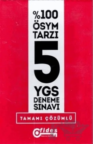 YGS %100 ÖSYM Tarzı Tamamı Çözümlü 5 Deneme Sınavı – Kolektif – Fides Yayıncılık kitap kapağı
