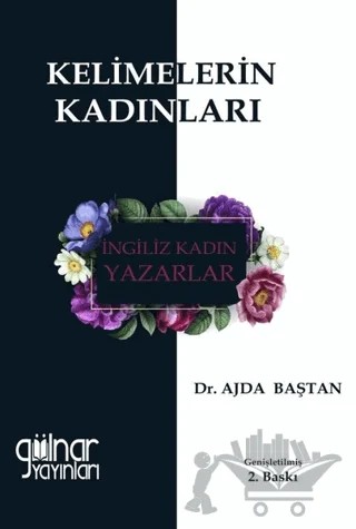 Kelimelerin Kadınları - İngiliz Kadın Yazarlar – Ajda Baştan – Gülnar Yayınları kitap kapağı