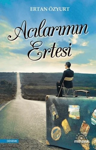 Acılarımın Ertesi – Ertan Özyurt – Mihenk Kitap kitap kapağı