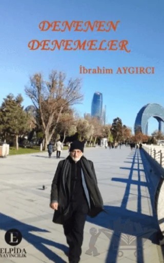 Denenen Denemeler – İbrahim Aygırcı – Elpida Yayıncılık kitap kapağı