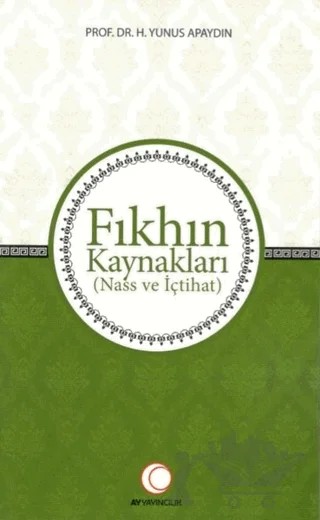 Fıkhın Kaynakları – Yunus Apaydın – Ay Yayıncılık kitap kapağı