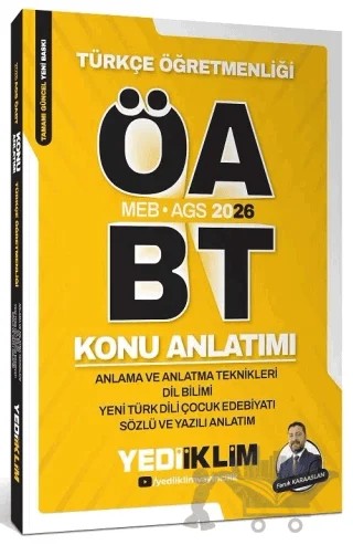 2026 ÖABT MEB-AGS Türkçe Anlama ve Anlatma Teknikleri, Dil Bilimi, Yeni Türk Dili, Çocuk Edebiyatı, Sözlü ve Yazılı Anlatım Konu Anlatımı – Faruk Karaaslan – Yediiklim Yayınları kitap kapağı
