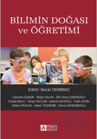 Bilimin Doğası ve Öğretimi – Kolektif – Pegem Akademi Yayıncılık kitap kapağı