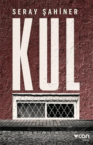 Kul – Seray Şahiner – Can Yayınları kitap kapağı