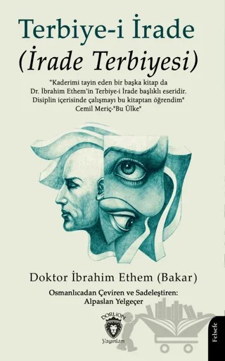 Terbiye-i İrade (İrade Terbiyesi) – İbrahim Ethem (Bakar) – Dorlion Yayınları kitap kapağı