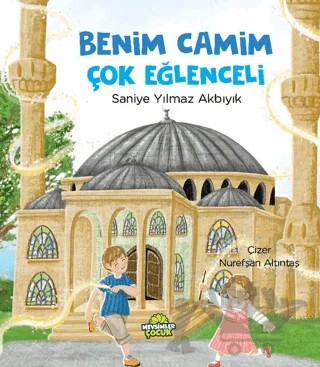 Benim Camim Çok Eğlenceli – Saniye Yılmaz Akbıyık – Mevsimler Kitap kitap kapağı