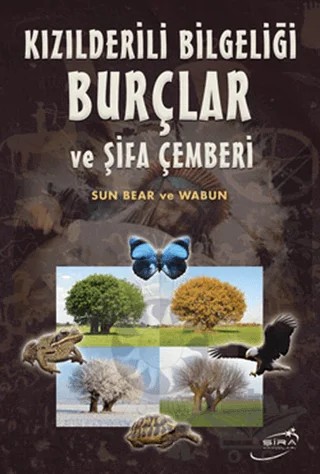 Kızılderili Bilgeliği Burçlar ve Şifa Çemberi – Sun Bear – Şira Yayınları kitap kapağı