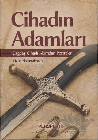 Cihadın Adamları - Çağdaş Cihadi Akımdan Portreler – Halid Abdurrahman – Perspektif kitap kapağı