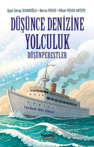 Düşünce Denizine Yolculuk – Ayşe Serap Suvaroğlu, Berna Peker, Nihan Peker Antepe – Hema Çocuk kitap kapağı