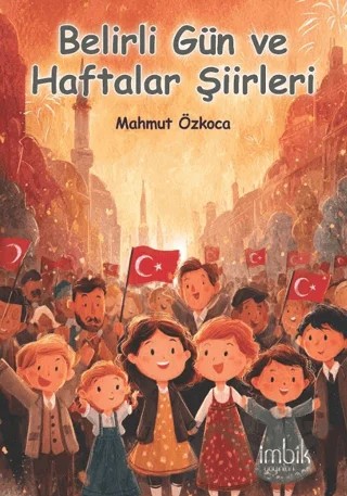 Belirli Gün ve Haftalar Şiirleri – Mahmut Özkoca – İmbik Yayınları kitap kapağı