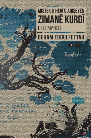 Mistek Ji Hevi ü Arişeyen Zimane Kurdi (Kurmanci) – Deham Ebdulfettah – Lis Basın Yayın kitap kapağı