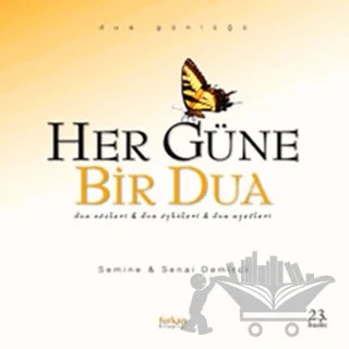 Her Güne Bir Dua: Dua Sözleri & Dua Öyküleri & Dua Ayetleri – Semine Demirci – Furkan Yayınları kitap kapağı