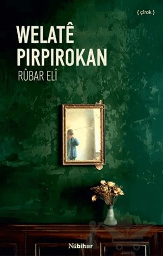 Welate Pirpirokan – Rubar Eli – Nubihar Yayınları kitap kapağı