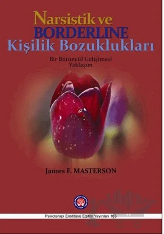 Narsistik ve Borderline Kişilik Bozuklukları – James F. Masterson – Psikoterapi Enstitüsü kitap kapağı
