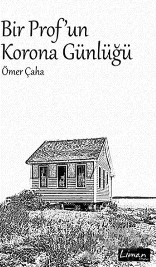 Bir Prof'un Korona Günlüğü – Ömer Çaha – Liman Kitaplar kitap kapağı