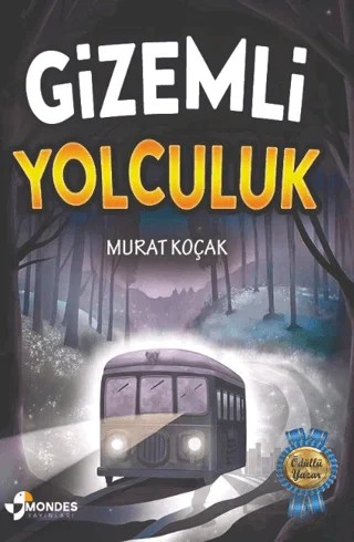 Gizemli Yolculuk – Murat Koçak – Mondes Yayınları kitap kapağı