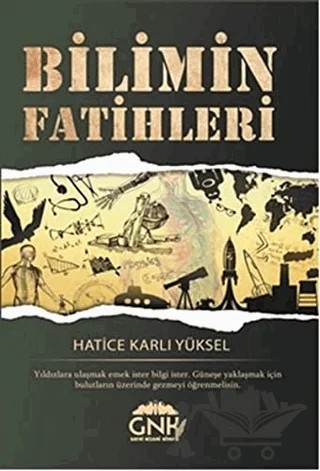 Bilimin Fatihleri – Hatice Karlı Yüksel – Gayri Nizami Kitap kitap kapağı