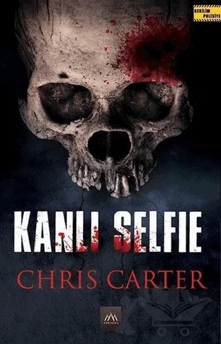 Kanlı Selfie – Chris Carter – Arkadya Yayınları kitap kapağı