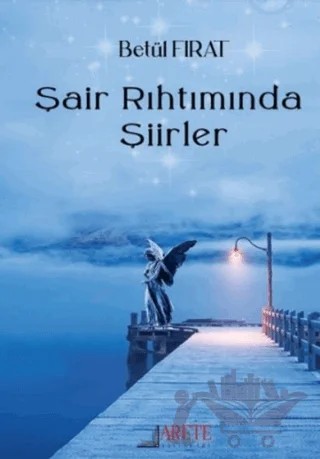 Şair Rıhtımında Şiirler – Betül Fırat – Arete Yayınları kitap kapağı