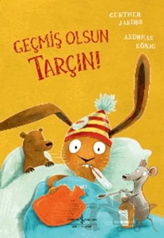 Geçmiş Olsun Tarçın! – Andreas König – İş Bankası Kültür Yayınları kitap kapağı