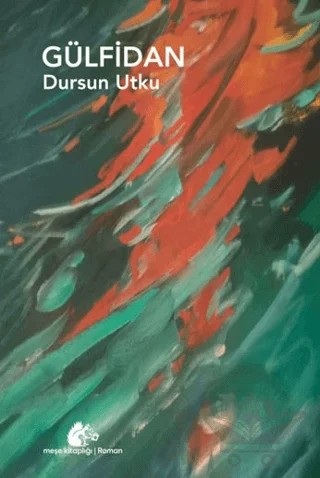 Gülfidan – Dursun Utku – Meşe Kitaplığı kitap kapağı