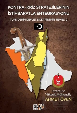 Kontra-Kriz Stratejilerinin İstihbaratla Entegrasyonu - Türk Derin Devlet Doktrin'nin Temeli 2 – Ahmet Öven – Tilki Kitap kitap kapağı