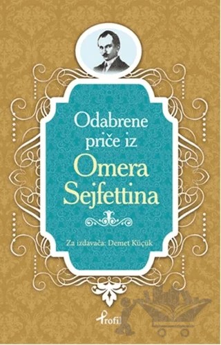 Ömer Seyfettin - Boşnakça Seçme Hikayeler – Demet Küçük – Profil Kitap kitap kapağı