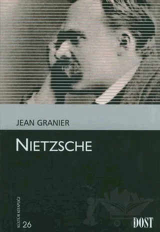 Nietzsche – Jean Granier – Dost Kitabevi Yayınları kitap kapağı