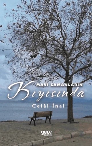 Mavi Zamanların Kıyısında – Celal İnal – Gece Kitaplığı kitap kapağı