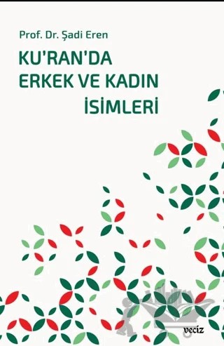 Ku'ran'da Erkek ve Kadın İsimleri – Şadi Eren – Veciz Yayınları kitap kapağı