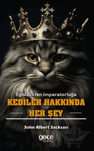 Kediler Hakkında Her Şey – John Albert Jackson – Gece Kitaplığı kitap kapağı