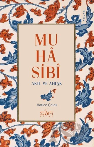 Muhasibi - Akıl ve Ahlak – Hatice Çolak – Sufi Kitap kitap kapağı