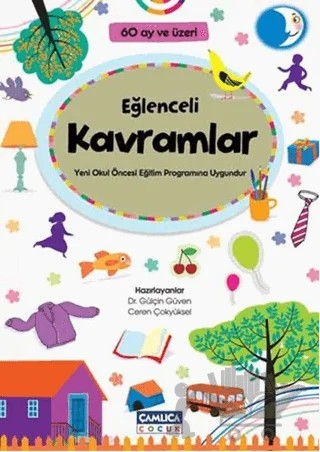 Eğlenceli Kavramlar – Ceren Çokyüksel, Gülçin Güven – Çamlıca Çocuk Yayınları kitap kapağı