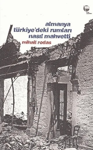 Almanya Türkiye’deki Rumları Nasıl Mahvetti – Mihail Rodas – Belge Yayınları kitap kapağı